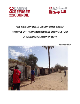 “We Risk Our Lives for Our Daily Bread” Findings of the Danish Refugee Council Study of Mixed Migration in Libya
