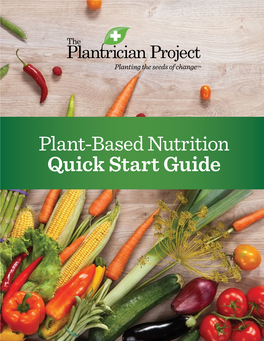 Quick Start Guide Plant-Based Nutrition Quick Start Guide