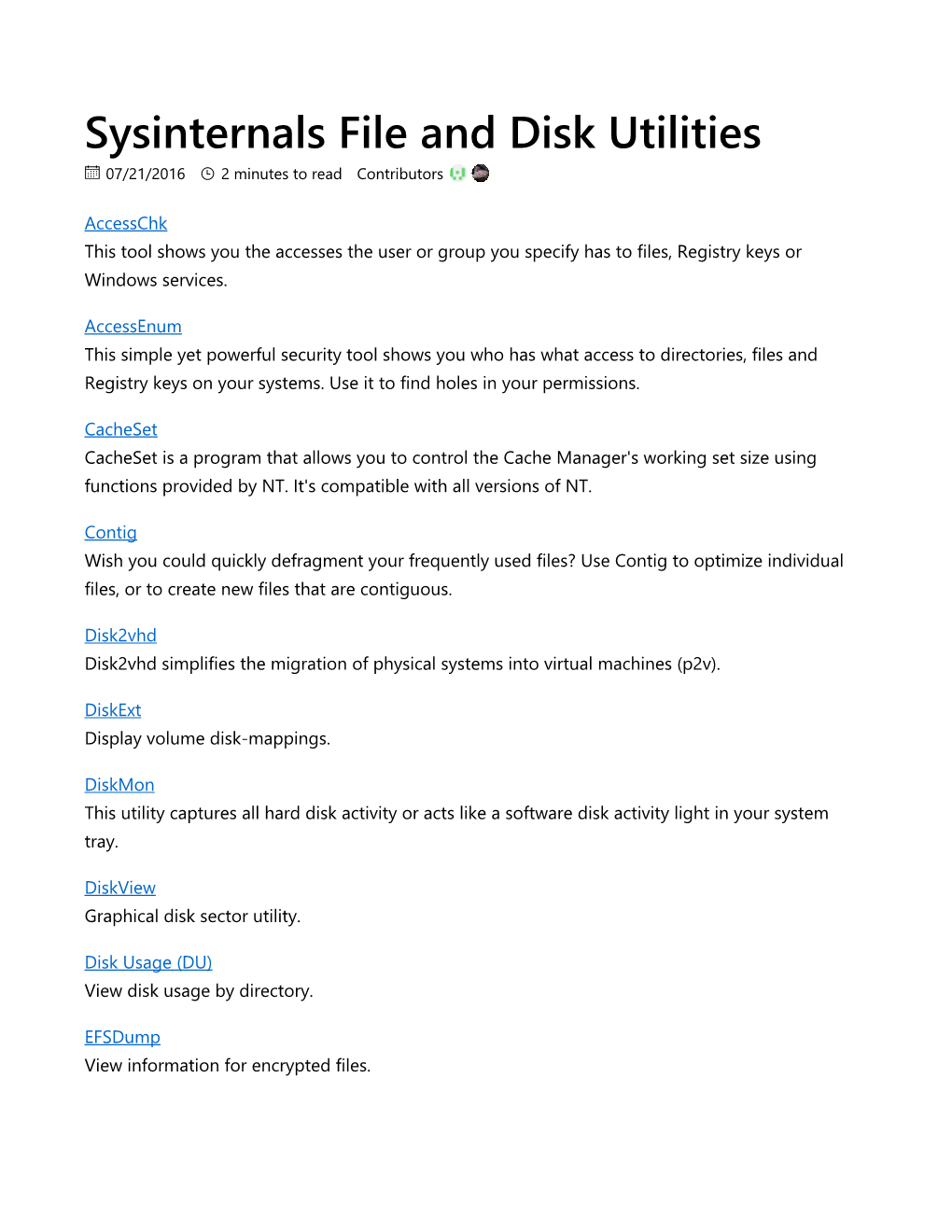 Sysinternals File and Disk Utilities  07/21/2016  2 Minutes to Read Contributors