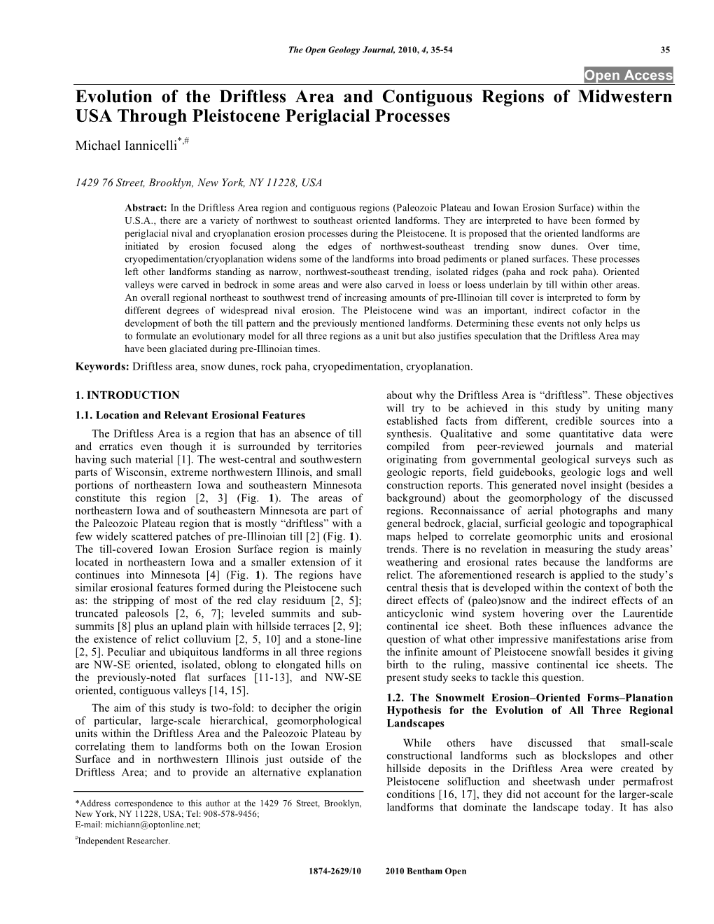 Evolution of the Driftless Area and Contiguous Regions of Midwestern USA Through Pleistocene Periglacial Processes Michael Iannicelli*