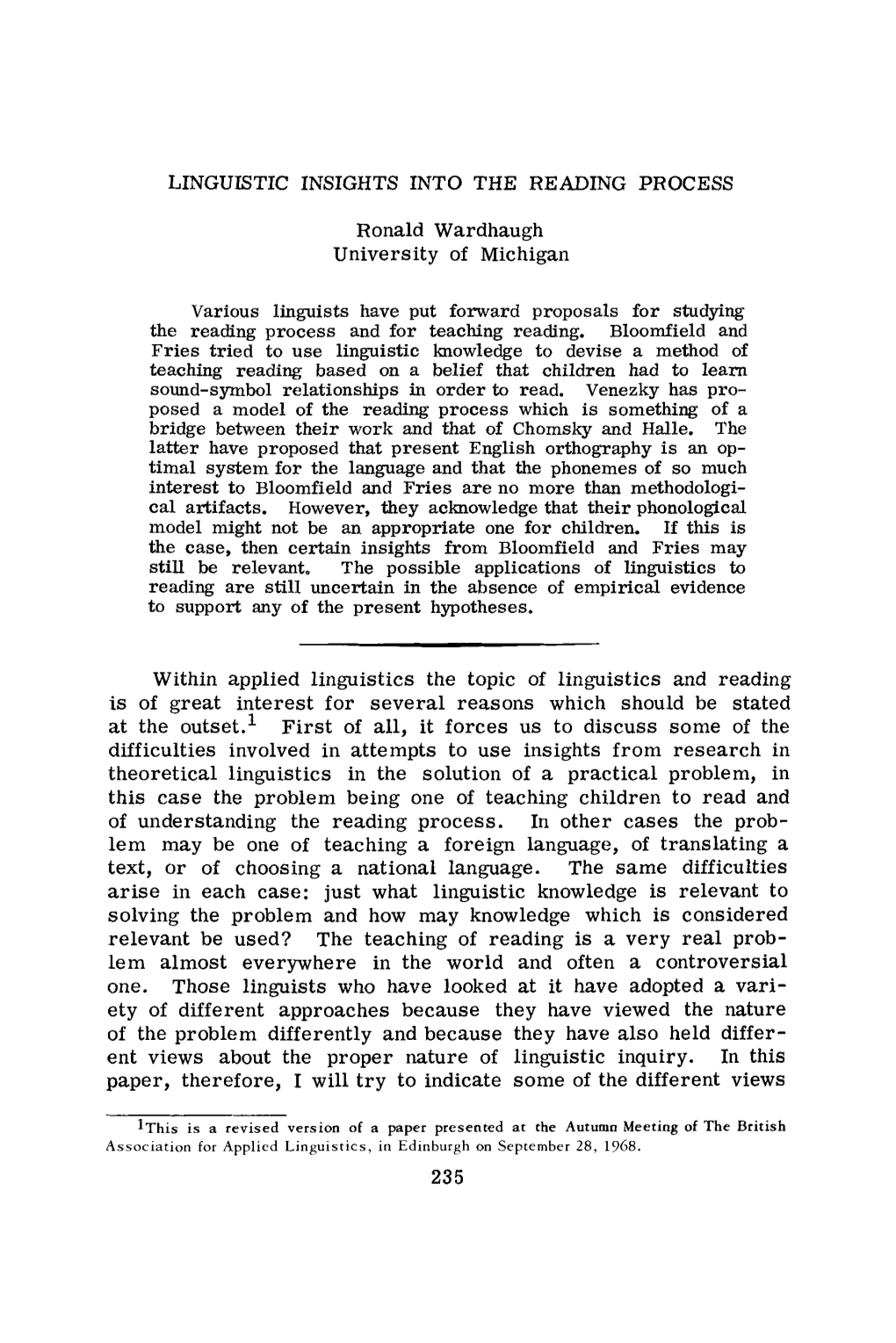 LINGUISTIC INSIGHTS INTO the READING PROCESS Ronald Wardhaugh University of Michigan