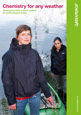 Chemistry for Any Weather Greenpeace Tests Outdoor Clothes for Perfluorinated Toxins E D