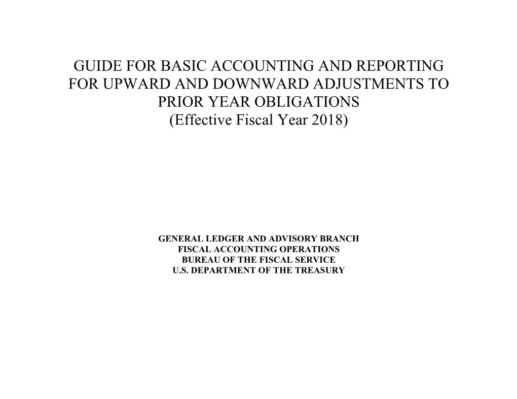GUIDE for BASIC ACCOUNTING and REPORTING for UPWARD and DOWNWARD ADJUSTMENTS to PRIOR YEAR OBLIGATIONS (Effective Fiscal Year 2018)
