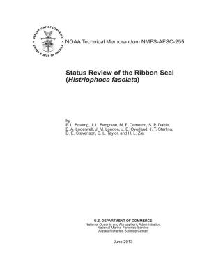 Status Review of the Ribbon Seal (Histriophoca Fasciata)