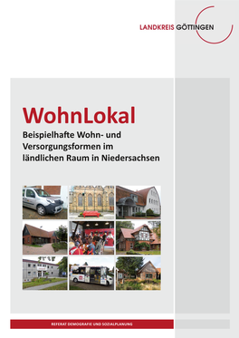 Wohnlokal Beispielha�E Wohn- Und Versorgungsformen Im Ländlichen Raum in Niedersachsen