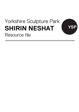Yorkshire Sculpture Park SHIRIN NESHAT Resource File
