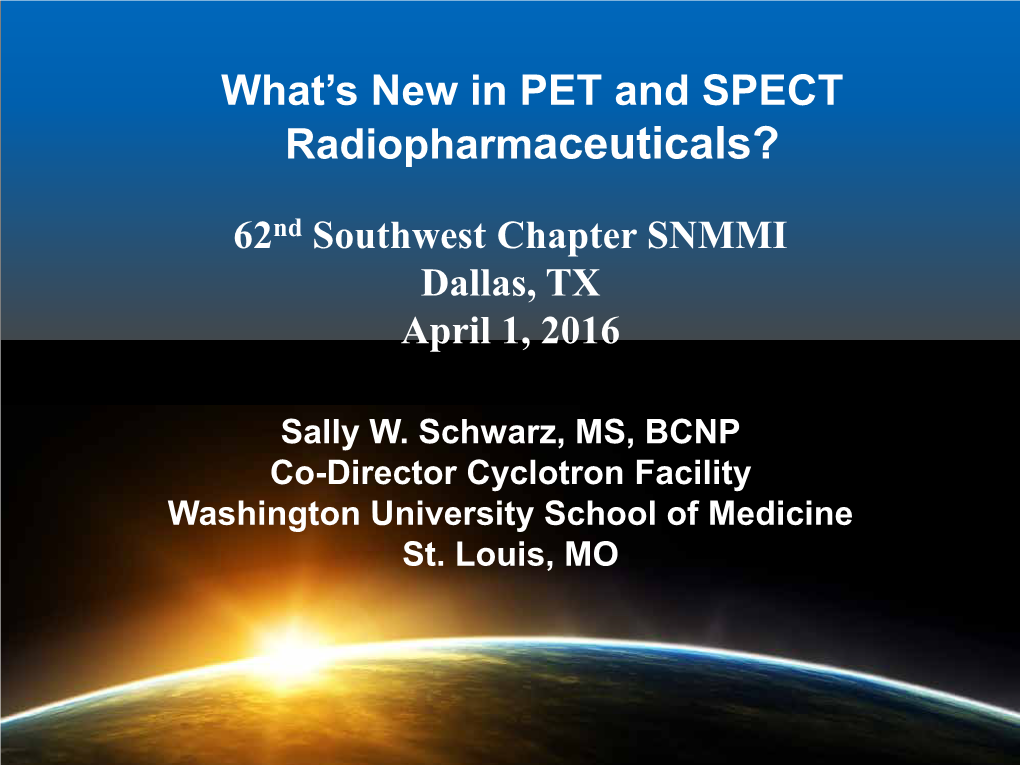 What's New in PET and SPECT Radiopharmaceuticals?