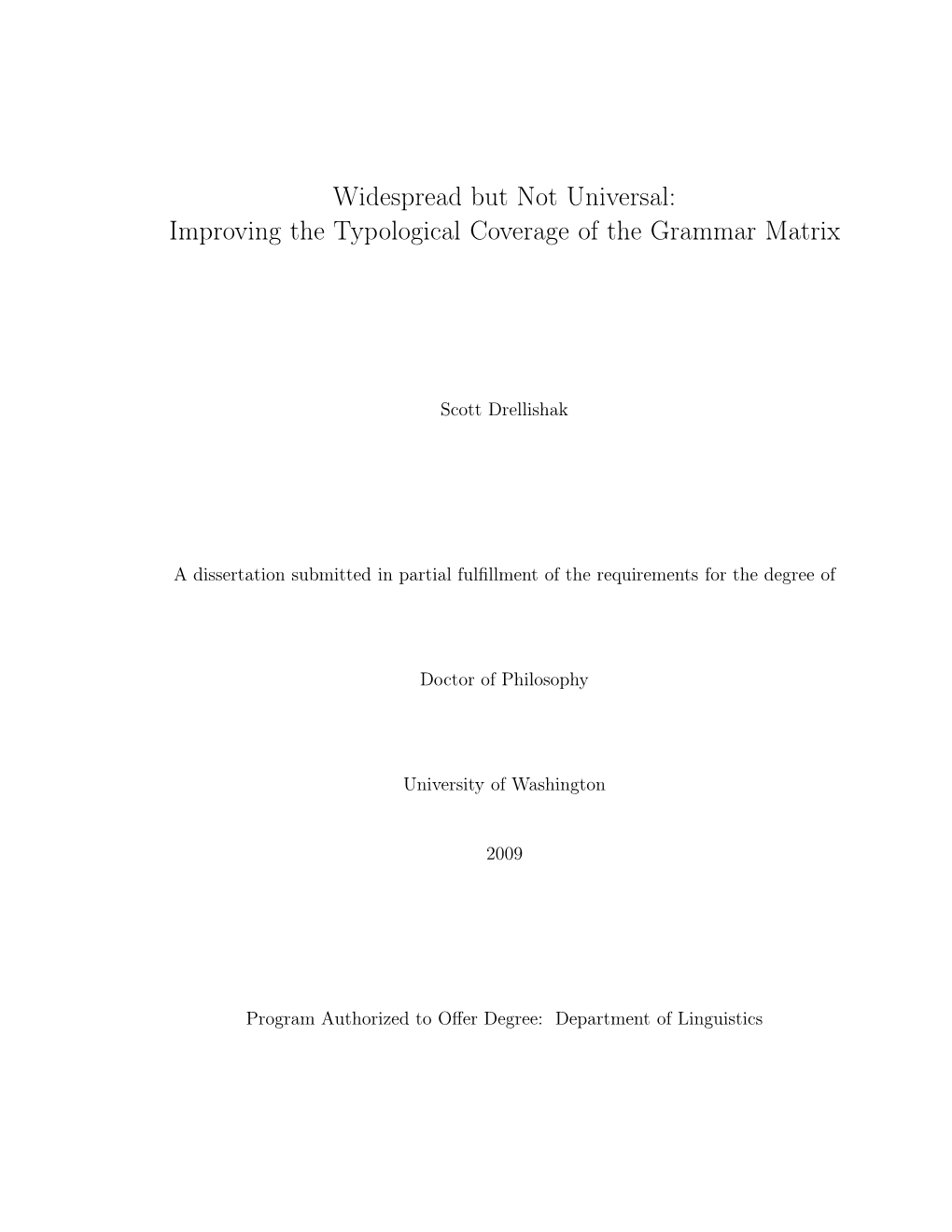 Widespread but Not Universal: Improving the Typological Coverage of the Grammar Matrix