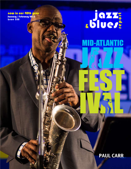 January • February 2015 • Issue 358 Mid-Atlantic Jazz Festival Jimmy Greene, Kenny Barron, Craig Handy, James Carter, Carmen Lundy and Ellis Marsalis Highlight