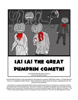 Ia! Ia! the Great Pumpkin Cometh! an All Flesh Must Be Eaten Scenario Written by Daniel R Davis