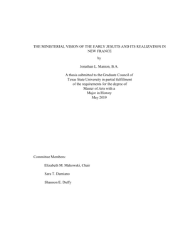 THE MINISTERIAL VISION of the EARLY JESUITS and ITS REALIZATION in NEW FRANCE by Jonathan L. Manion, B.A. a Thesis Submitted T