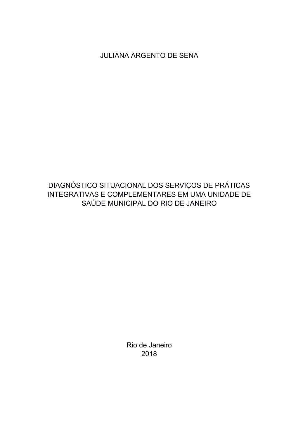 Diagnóstico Situacional Dos Serviços De Práticas Integrativas E Complementares Em Uma Unidade De Saúde Municipal Do Rio De Janeiro