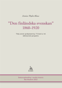 Den Finländska Svenskan” ”Den Finländska Svenskan” 1860–1920 1860–1920