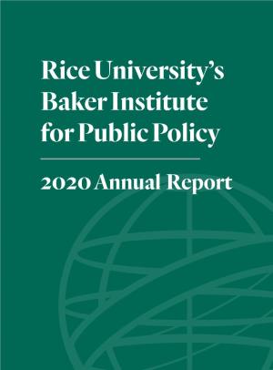 Rice University's Baker Institute for Public Policy — 2020 Annual Report