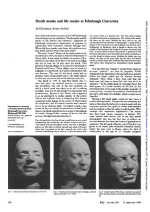 Death Masks and Life Masks at Edinburgh University BMJ: First Published As 10.1136/Bmj.298.6672.506 on 25 February 1989