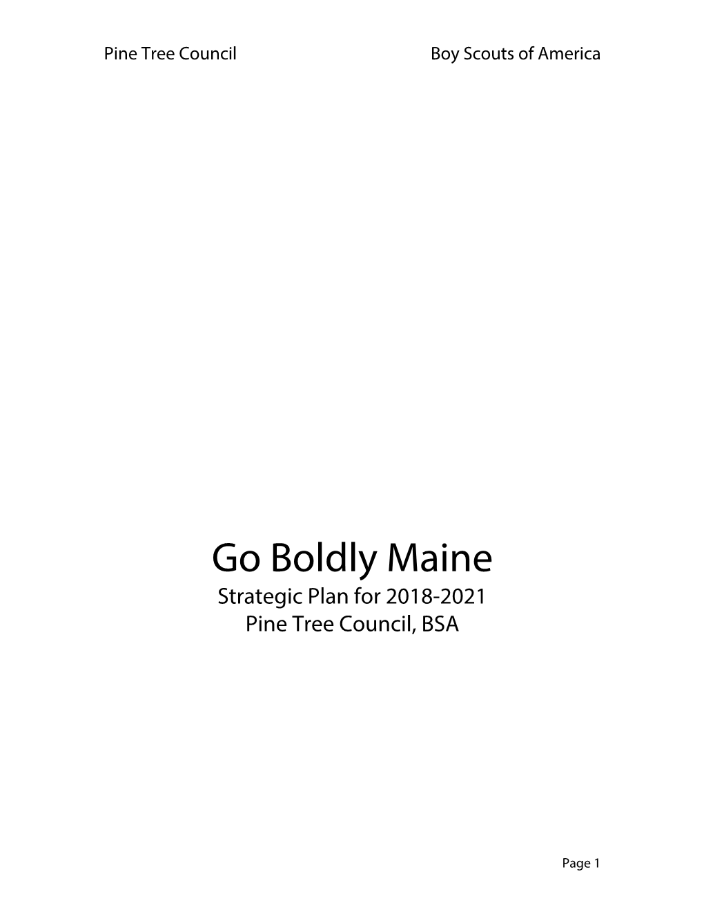 Go Boldly Maine Strategic Plan for 2018-2021 Pine Tree Council, BSA