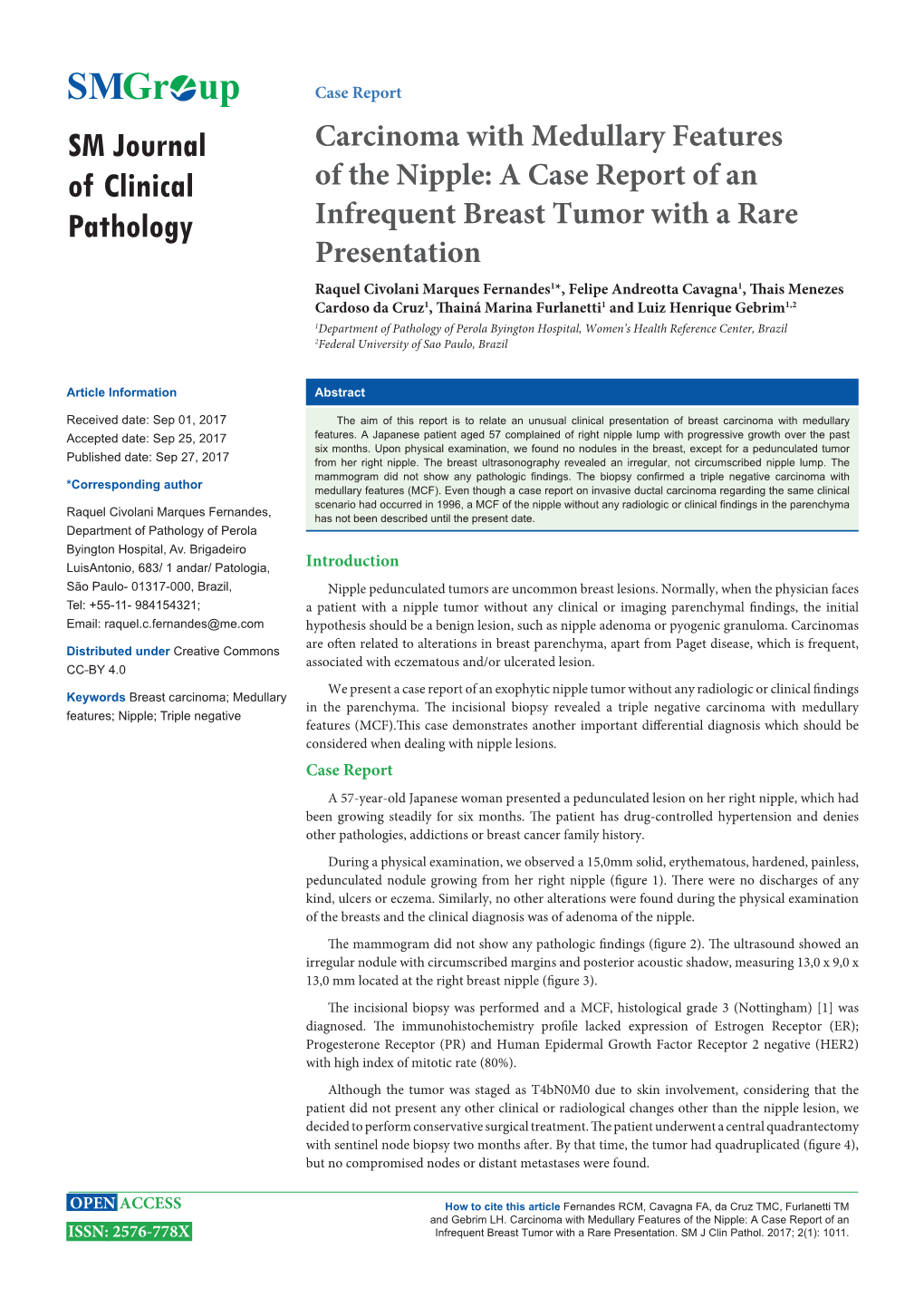 Carcinoma with Medullary Features of the Nipple: a Case Report of an ISSN: 2576-778X Infrequent Breast Tumor with a Rare Presentation