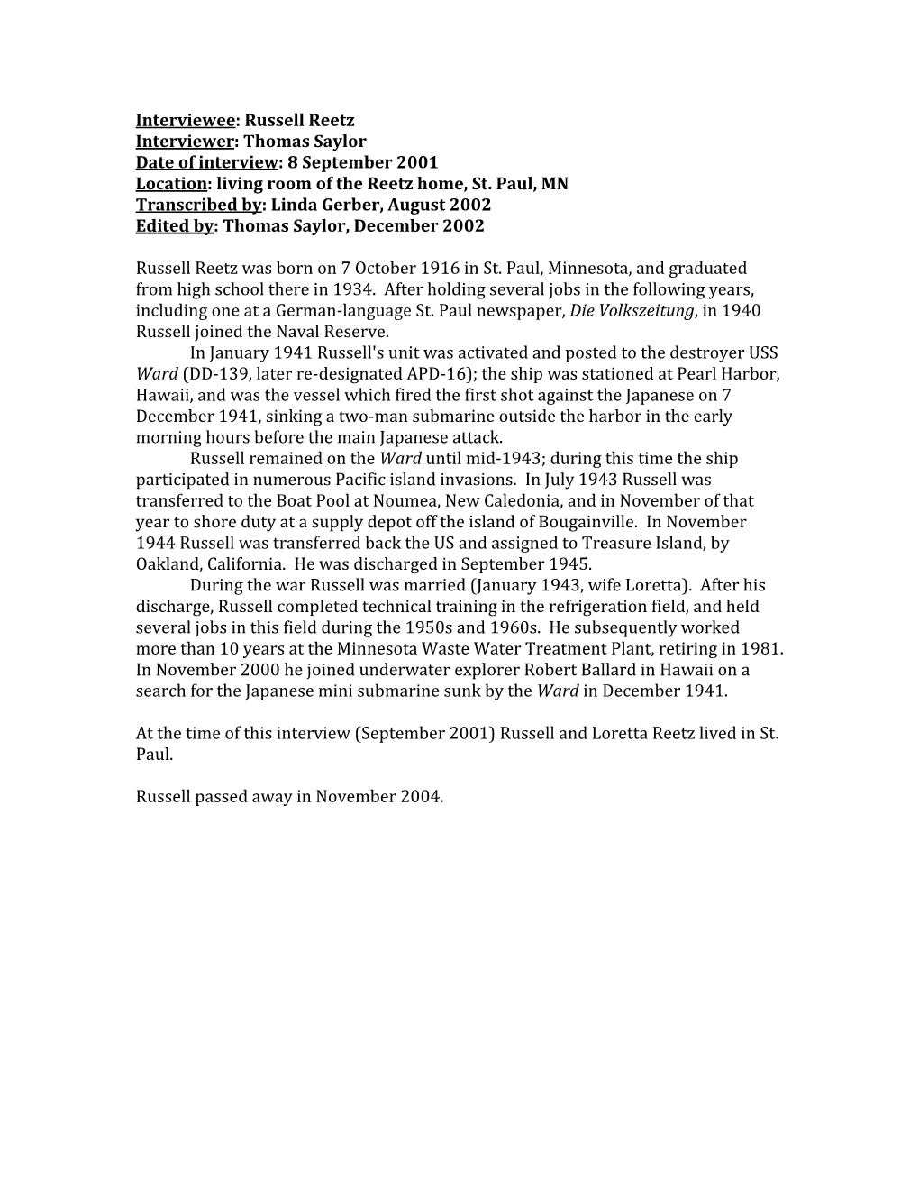 Russell Reetz Interviewer: Thomas Saylor Date of Interview: 8 September 2001 Location: Living Room of the Reetz Home, St