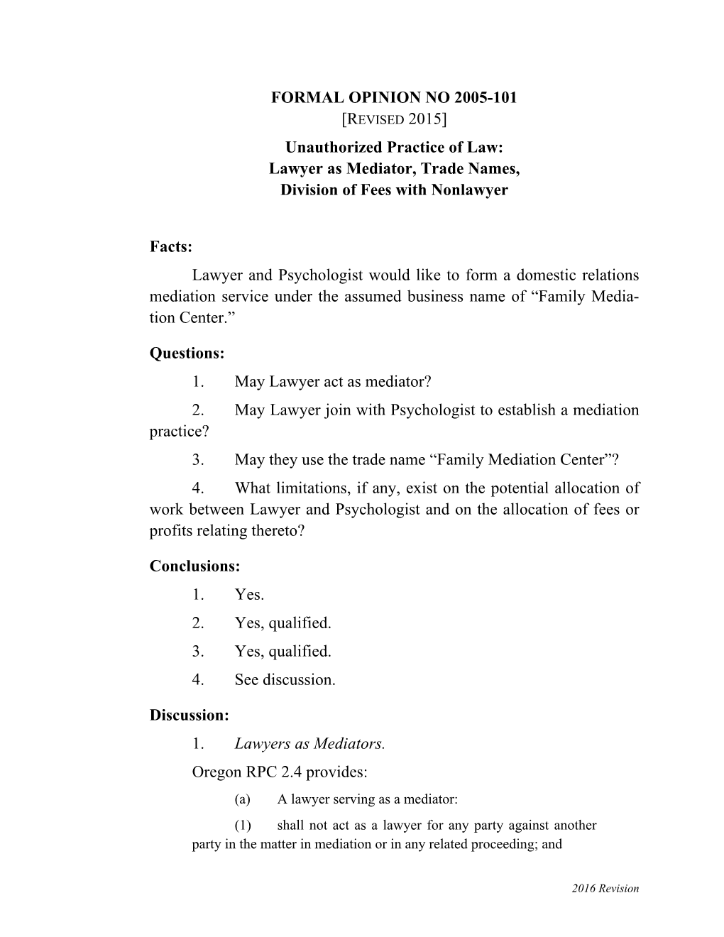 FORMAL OPINION NO 2005-101 Unauthorized Practice of Law: Lawyer As Mediator, Trade Names, Division of Fees with Nonlawyer Facts