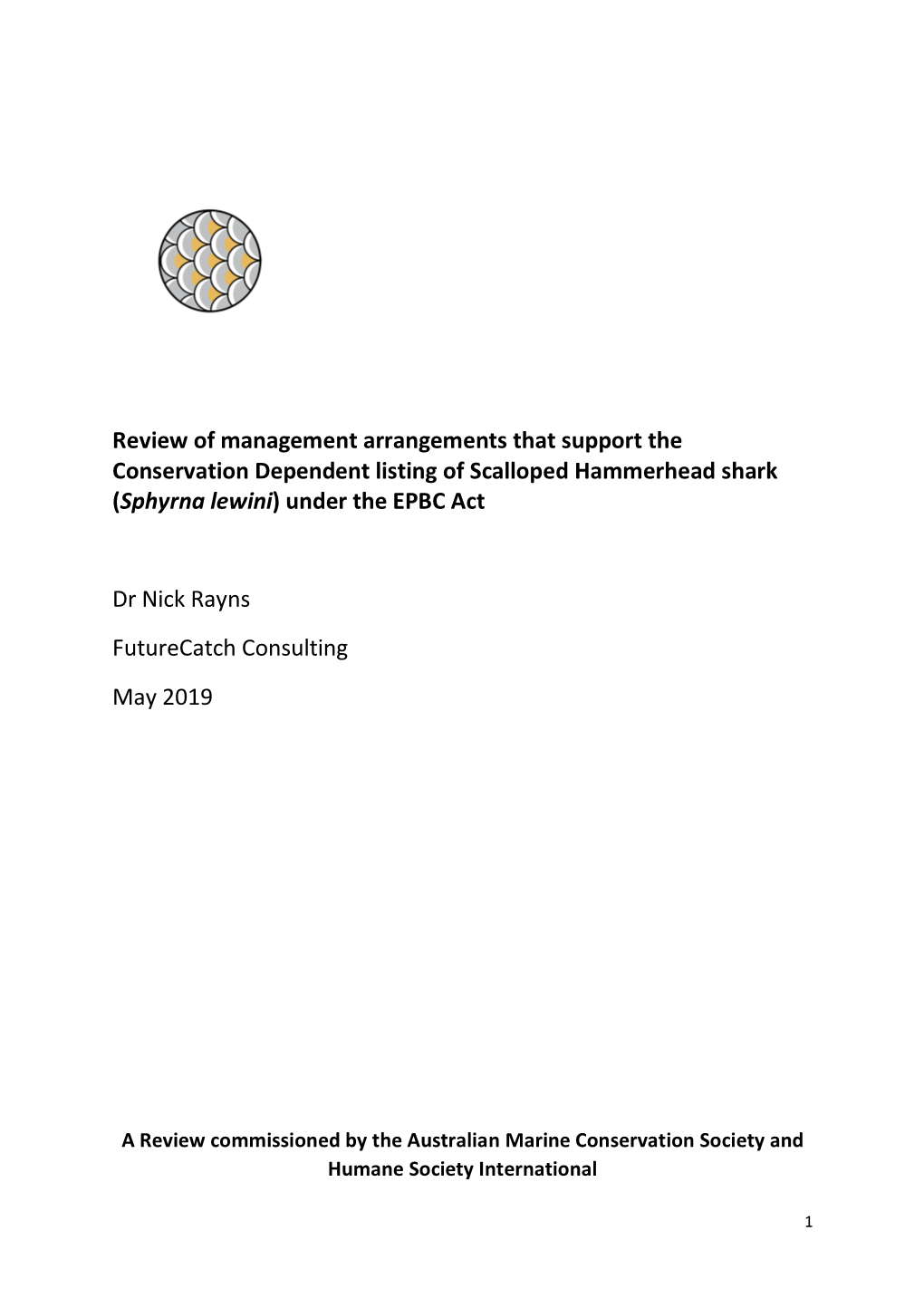 Review of Management Arrangements That Support the Conservation Dependent Listing of Scalloped Hammerhead Shark (Sphyrna Lewini) Under the EPBC Act