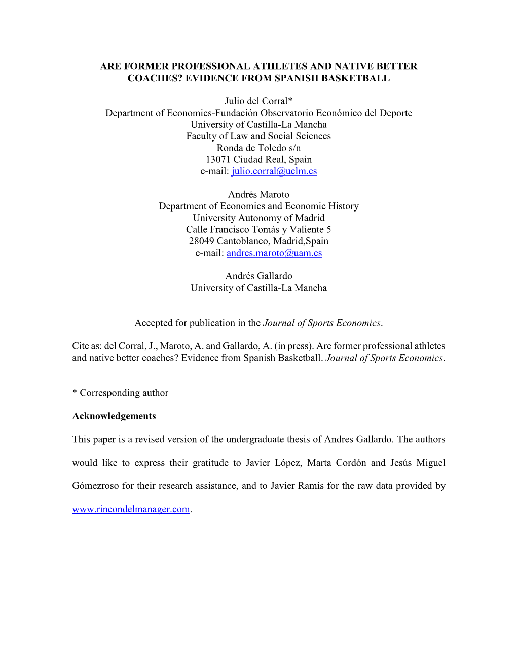 ARE FORMER PROFESSIONAL ATHLETES and NATIVE BETTER COACHES? EVIDENCE from SPANISH BASKETBALL Julio Del Corral* Department Of