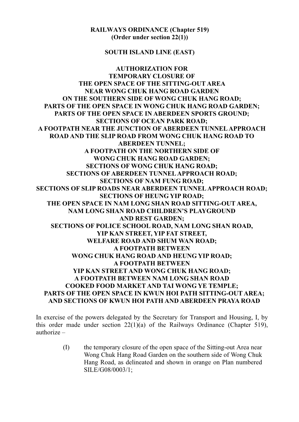 RAILWAYS ORDINANCE (Chapter 519) (Order Under Section 22(1))