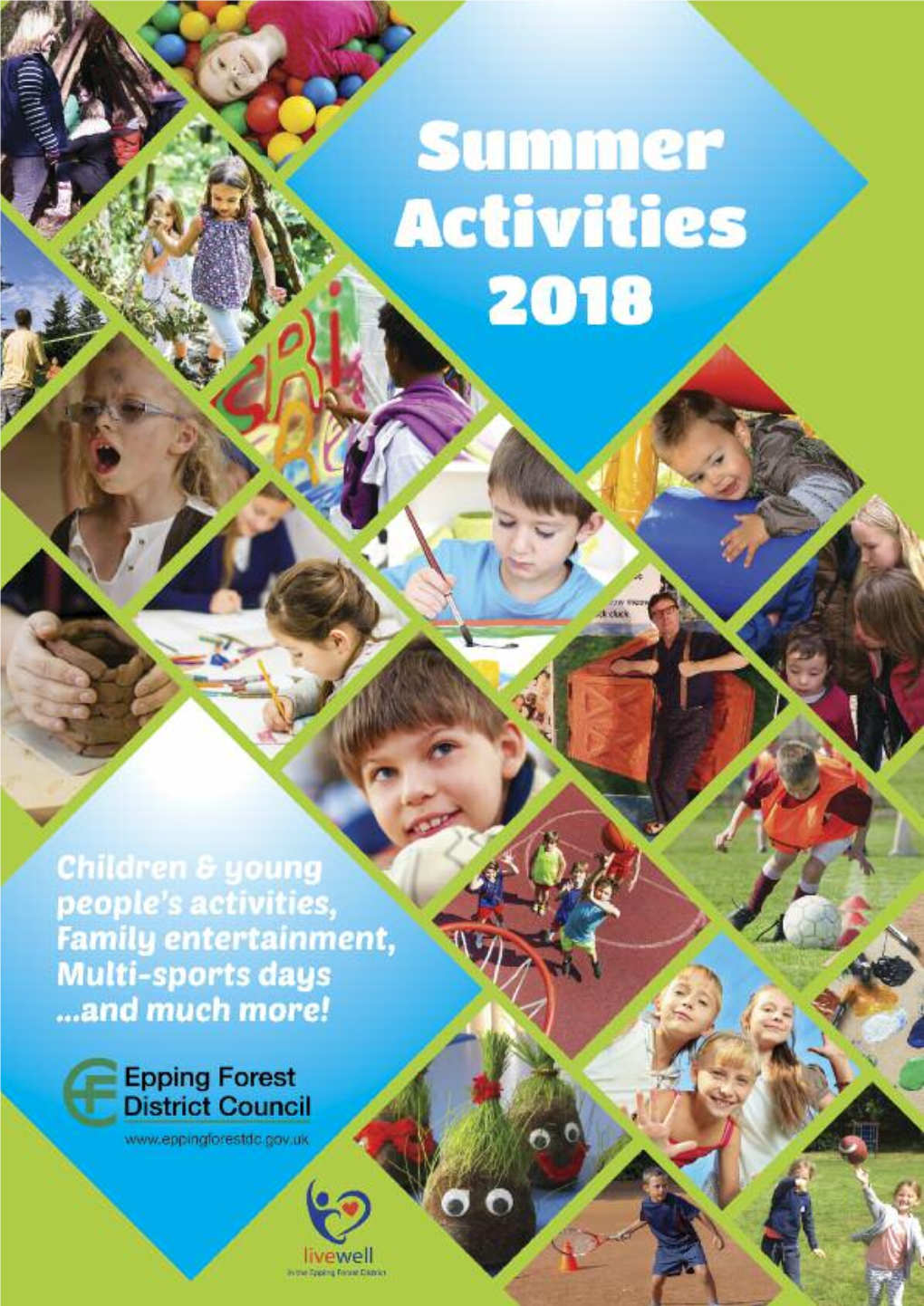 Summer Activities 2018 Page 3 Throughout the Holidays EPPING FOREST All Play in the Forest Ages in THE