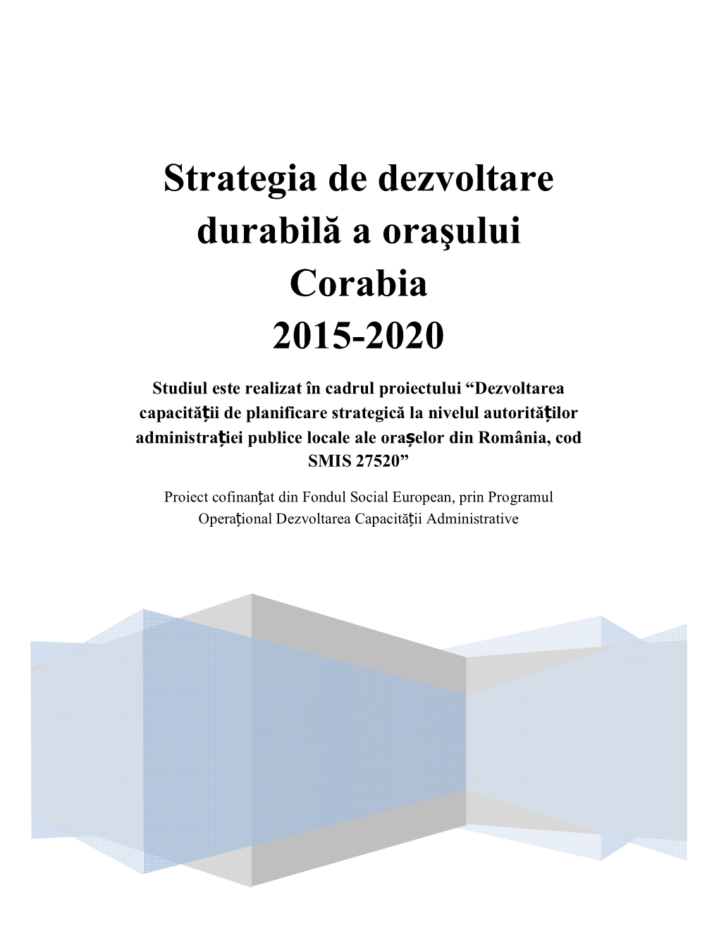 Strategia De Dezvoltare Durabilă a Oraşului Corabia 2015-2020