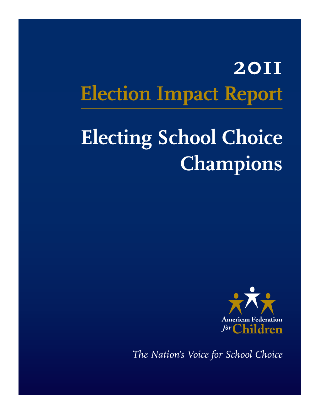 Election Impact Report Electing School Choice Champions