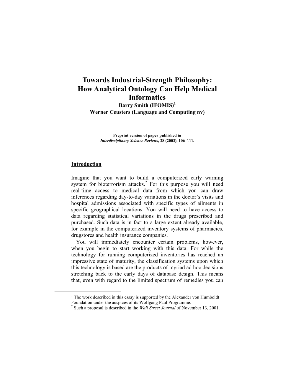 How Analytical Ontology Can Help Medical Informatics Barry Smith (IFOMIS)1 Werner Ceusters (Language and Computing Nv)