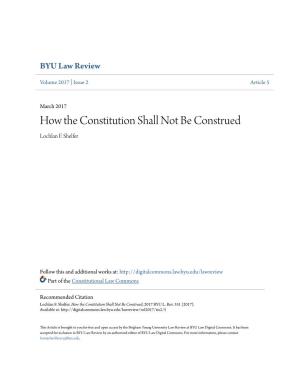 How the Constitution Shall Not Be Construed Lochlan F