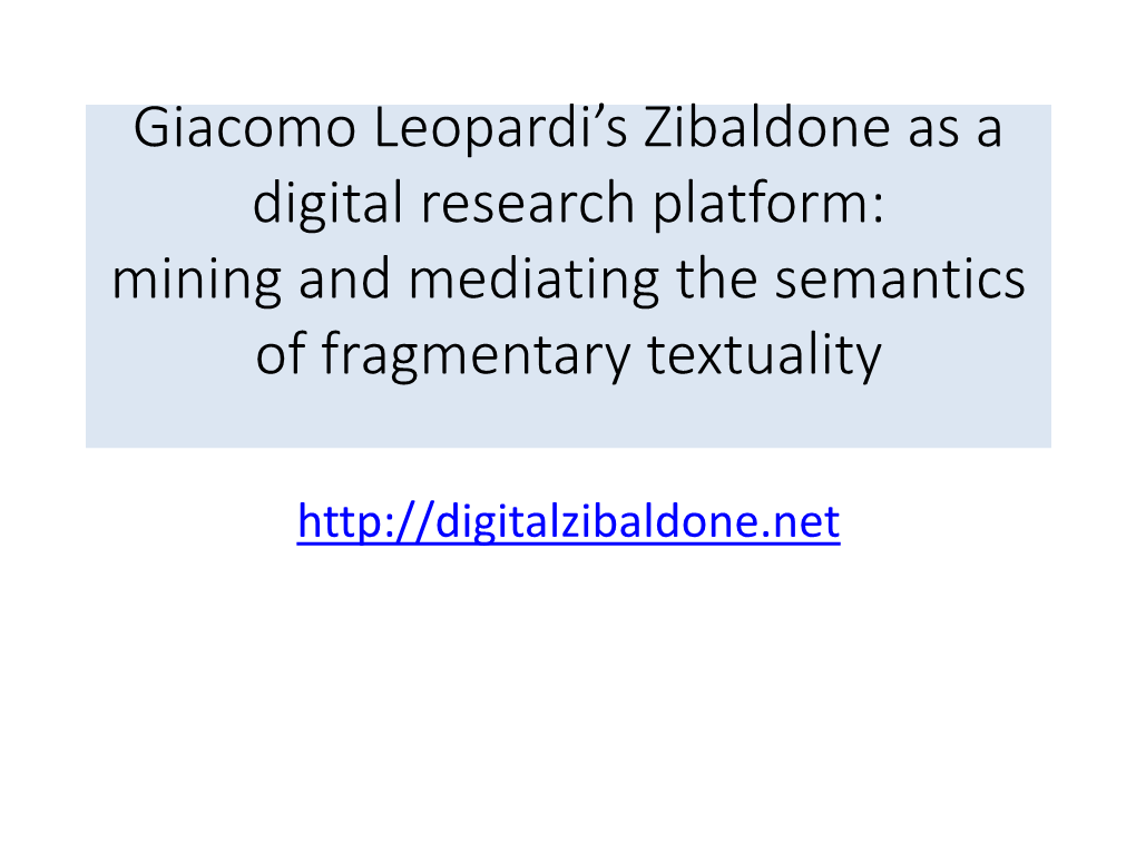 Giacomo Leopardi's Zibaldone As a Digital Research Platform