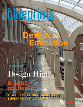 Design High a Lens on Design Toward a National Academy of Environmental Design Fall 2008 in This Issue