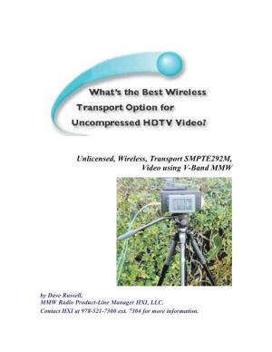 Unlicensed, Wireless, Transport SMPTE292M, Video Using V-Band MMW