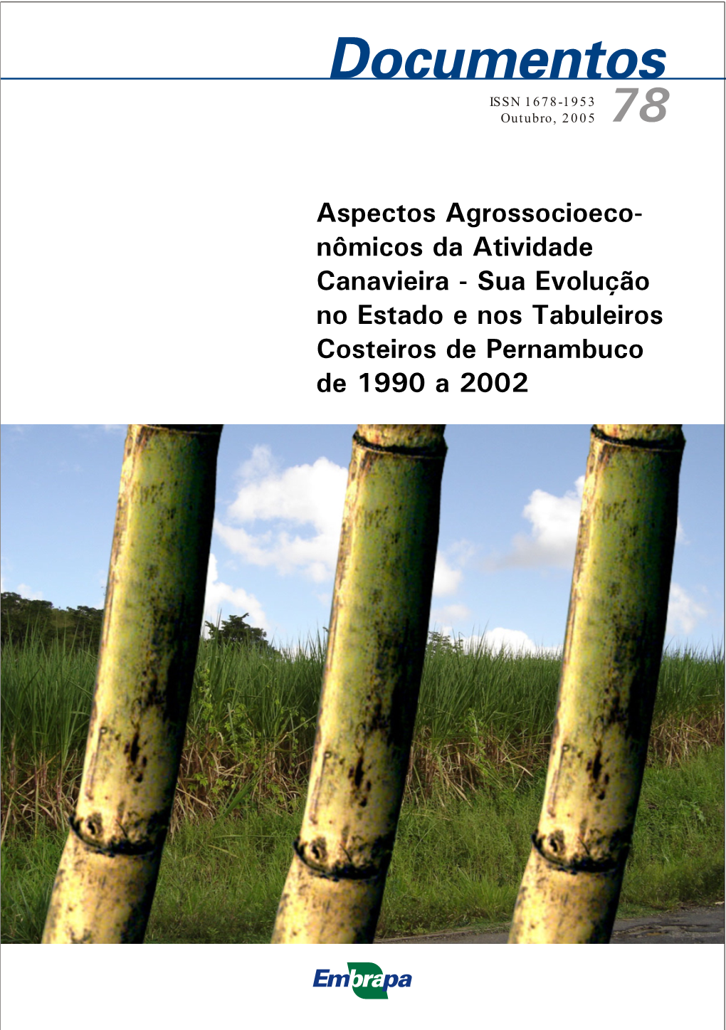 Nômicos Da Atividade Canavieira - Sua Evolução No Estado E Nos Tabuleiros Costeiros De Pernambuco De 1990 a 2002 República Federativa Do Brasil