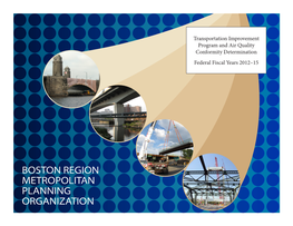 Boston Region Metropolitan Planning Organization Transportation Improvement Program and Air Quality Conformity Determination: Federal Fiscal Years 2012–15