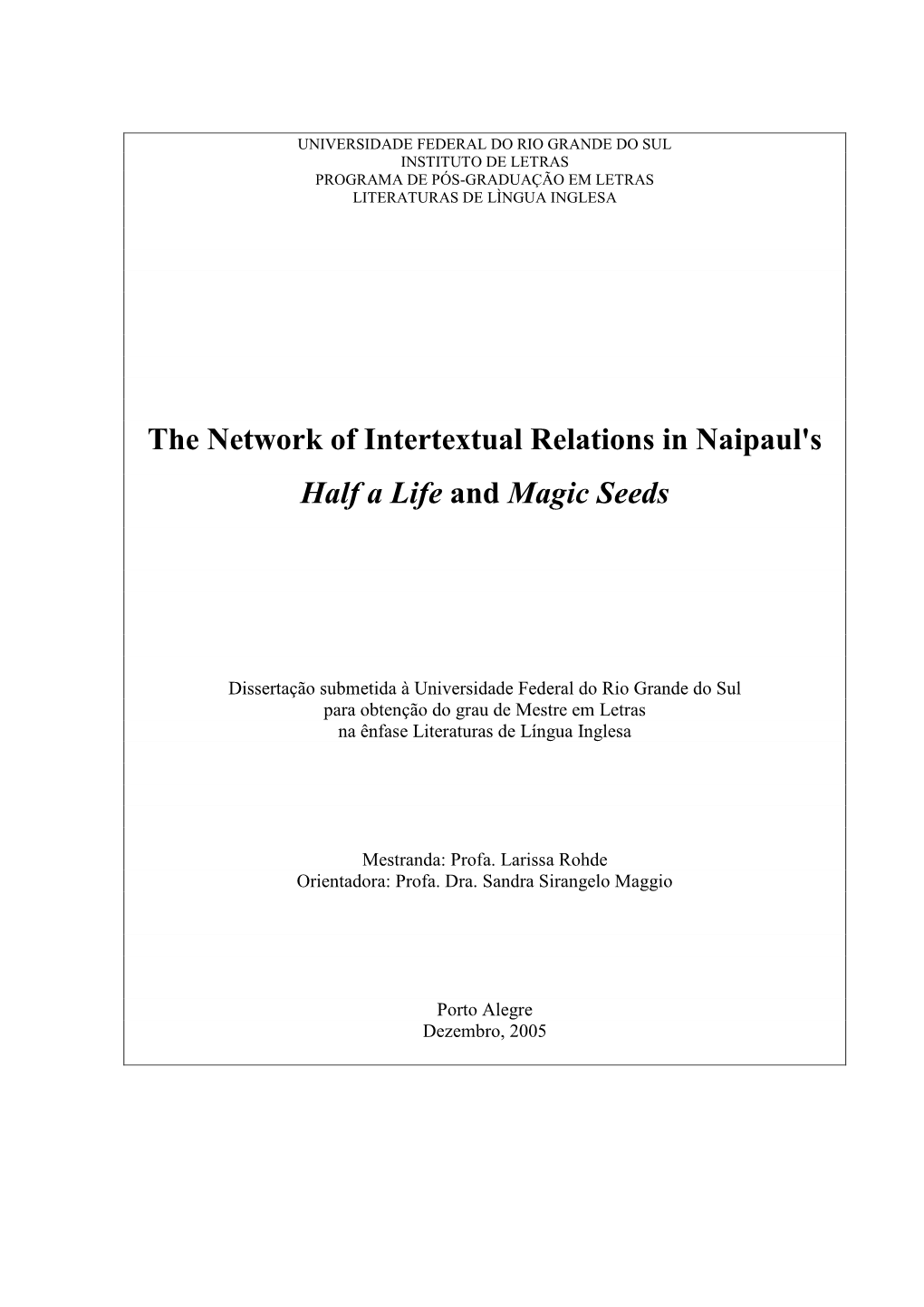 The Network of Intertextual Relations in Naipaul's Half a Life and Magic Seeds