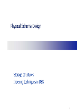 Physical Schema Design Goals — Effective Data Organization