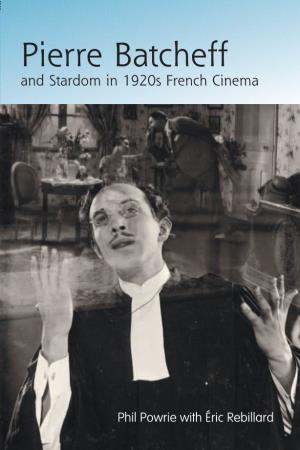 Pierre Batcheff and Stardom in 1920S French Cinema