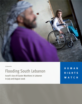 Flooding South Lebanon RIGHTS Israel’S Use of Cluster Munitions in Lebanon in July and August 2006 WATCH February 2008 Volume 20, No