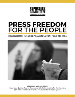RESEARCH and REPORT by Greenberg Quinlan Rosner Research and Echelon Insights for the Reporters Committee for Freedom for the Press and the Democracy Fund