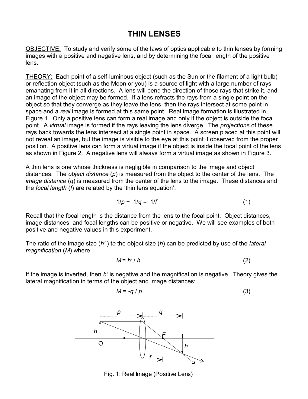 OBJECTIVE: to Study and Verify Some of the Laws of Optics Applicable to Thin Lenses By