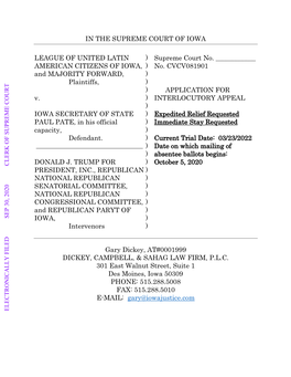 AMERICAN CITIZENS of IOWA, ) No. CVCV081901 and MAJORITY FORWARD, ) Plaintiffs, ) ) APPLICATION for V