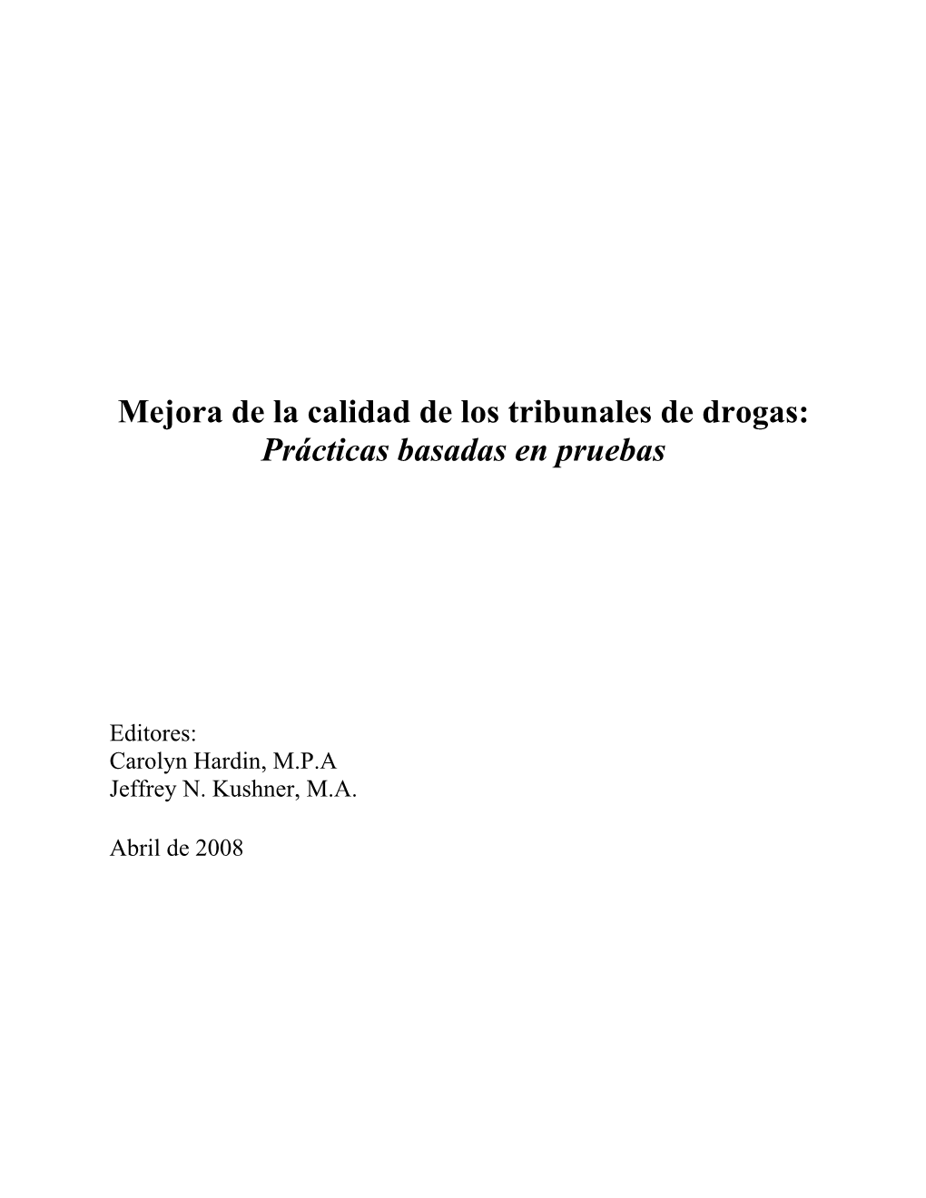 Mejora De La Calidad De Los Tribunales De Drogas: Prácticas Basadas En Pruebas