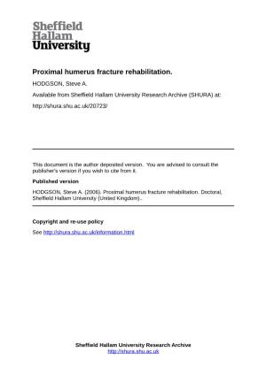 Proximal Humerus Fracture Rehabilitation. HODGSON, Steve A