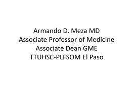 Armando D. Meza MD Associate Professor of Medicine Associate