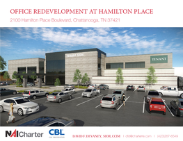 OFFICE REDEVELOPMENT at HAMILTON PLACE 2100 Hamilton Place Boulevard, Chattanooga, TN 37421