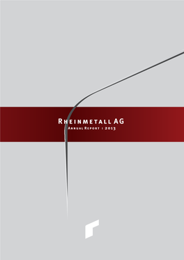 Rheinmetall AG Annual Report I 2013 Key Figures 2013 I Rheinmetall Group