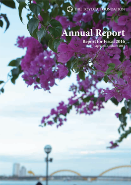 Annual Report Report for Fiscal 2016 April 2016 - March 2017 Message from the Chairman Nobuyori Kodaira