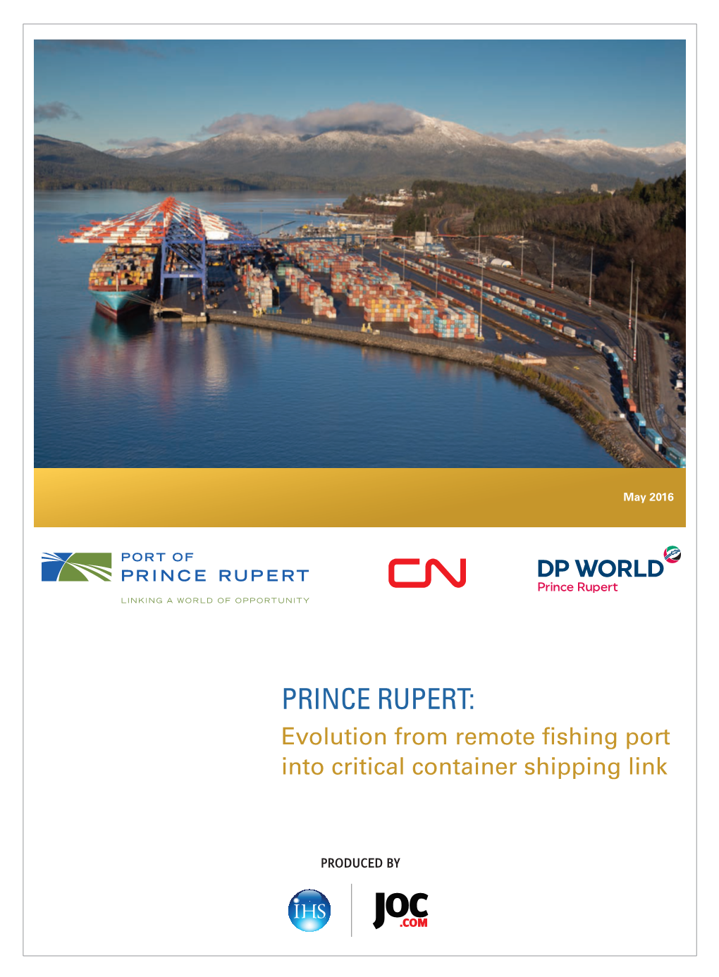 PRINCE RUPERT: Evolution from Remote ﬁshing Port Into Critical Container Shipping Link